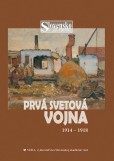 Prvá svetová vojna 1914 - 1918 Prvá svetová vojna 1914 - 1918