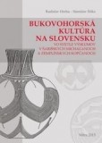 BUKOVOHORSKÁ KULTÚRA NA SLOVENSKU BUKOVOHORSKÁ KULTÚRA NA SLOVENSKU