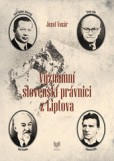 Významní slovenskí právnici z Liptova Významní slovenskí právnici z Liptova