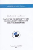 Najnovšie tendencie vývoja medzinárodných dimenzií corporate identity Najnovšie tendencie vývoja medzinárodných dimenzií corporate identity
