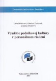 Využitie podnikovej kultúry v personálnom riadení Využitie podnikovej kultúry v personálnom riadení