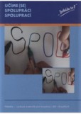 Učíme (se) spolupráci spoluprací 2 Učíme (se) spolupráci spoluprací 2