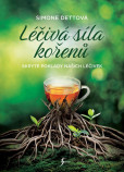 Léčivá síla kořenů Léčivá síla kořenů
