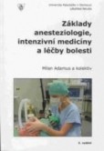 Základy anesteziologie, intenzivní medicíny a léčby bolesti