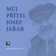Můj přítel Josef Jařab Můj přítel Josef Jařab