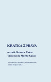Krátká zpráva o cestě Šimona Aloise Tudecia de Monte Galea Krátká zpráva o cestě Šimona Aloise Tudecia de Monte Galea