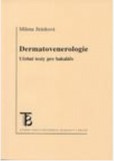 Dermatovenerologie.Učební texty pro bakaláře