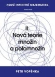 Nová infinitní matematika: II. Nová teorie množin a polomnožin Nová infinitní matematika: II. Nová teorie množin a polomnožin