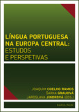 Língua Portuguesa na Europa Central: estudos e perspetivas Língua Portuguesa na Europa Central: estudos e perspetivas