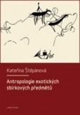 Antropologie exotických sbírkových předmětů Antropologie exotických sbírkových předmětů