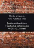 Podoby antisemitismu v Čechách a na Slovensku v 20. a 21. století Podoby antisemitismu v Čechách a na Slovensku v 20. a 21. století