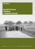 Kolektivizace venkova v Horním Polabí Kolektivizace venkova v Horním Polabí
