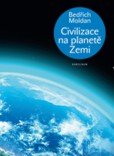 Civilizace na planetě Zemi Civilizace na planetě Zemi
