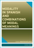 Modality in Spanish and Combinations of Modal Meanings Modality in Spanish and Combinations of Modal Meanings