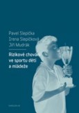 Rizikové chování ve sportu dětí a mládeže Rizikové chování ve sportu dětí a mládeže