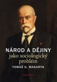 Národ a dějiny jako sociologický problém Národ a dějiny jako sociologický problém