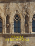 Praha středověká Praha středověká
