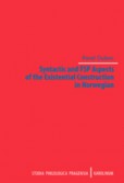 Syntactic and FSP Aspects of the Existential Construction in Norwegian Syntactic and FSP Aspects of the Existential Construction in Norwegian