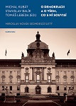 O demokracii a o všem, co s ní souvisí O demokracii a o všem, co s ní souvisí