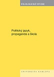 Filologické studie 2025 - Politický jazyk, propaganda a škola Filologické studie 2025 - Politický jazyk, propaganda a škola