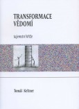 Transformace vědomí Transformace vědomí
