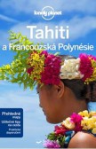 Tahiti a Francouzská Polynésie Tahiti a Francouzská Polynésie
