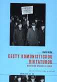 Cesty komunistickou diktaturou Cesty komunistickou diktaturou