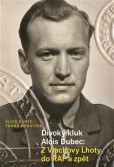 Divoký kluk Alois Dubec: Z Vlachovy Lhoty do RAF a zpět Divoký kluk Alois Dubec: Z Vlachovy Lhoty do RAF a zpět