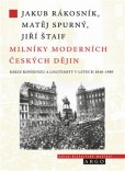 Milníky moderních českých dějin Milníky moderních českých dějin