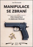 Manipulace se zbraní při zkoušce odborné způsobilosti Manipulace se zbraní při zkoušce odborné způsobilosti