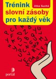 Trénink slovní zásoby pro každý věk - dotisk Trénink slovní zásoby pro každý věk - dotisk