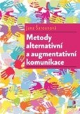 Metody alternativní a augmentativní komunikace Metody alternativní a augmentativní komunikace