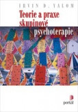 Teorie a praxe skupinové psychoterapie Teorie a praxe skupinové psychoterapie