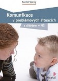 Komunikace v problémových situacích Komunikace v problémových situacích