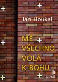 Mé všechno volá k Bohu Mé všechno volá k Bohu