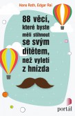 88 věcí, které byste měli stihnout se svým dítětem, než vyletí z hnízda 88 věcí, které byste měli stihnout se svým dítětem, než vyletí z hnízda