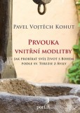 Prvouka vnitřní modlitby - Jak probírat svůj život s Bohem podle sv. Terezie z Ávily Prvouka vnitřní modlitby - Jak probírat svůj život s Bohem podle sv. Terezie z Ávily