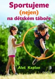 Sportujeme (nejen) na dětském táboře Sportujeme (nejen) na dětském táboře