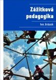 Zážitková pedagogika Zážitková pedagogika