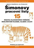 Šimonovy pracovní listy 15 - Rozvoj sluchového vnímání Šimonovy pracovní listy 15 - Rozvoj sluchového vnímání