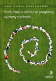 Vzdělávací a zážitkové programy výchovy v přírodě Vzdělávací a zážitkové programy výchovy v přírodě