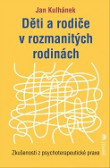 Děti a rodiče v rozmanitých rodinách Děti a rodiče v rozmanitých rodinách