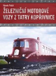 Železniční motorové vozy z Tatry Kopřivnice Železniční motorové vozy z Tatry Kopřivnice