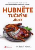 Hubněte tučnými jídly Hubněte tučnými jídly