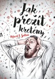 Jak přežít kretény Jak přežít kretény