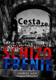Cesta ze schizofrenie Cesta ze schizofrenie