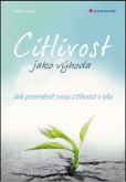 Citlivost jako výhoda Citlivost jako výhoda