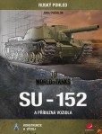 SU-152 a příbuzná vozidla SU-152 a příbuzná vozidla