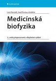 Medicínská biofyzika (2., zcela přepracované a doplněné vydání) Medicínská biofyzika (2., zcela přepracované a doplněné vydání)