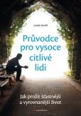 Průvodce pro vysoce citlivé lidi Průvodce pro vysoce citlivé lidi